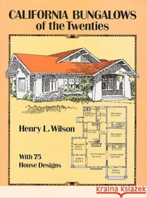 California Bungalows of the Twenties Henry L. Wilson 9780486275079 Dover Publications - książka