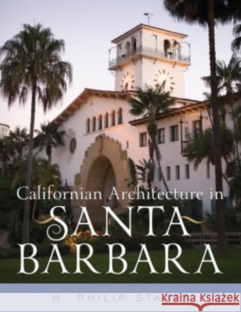 Californian Architecture in Santa Barbara H Philip Staats 9781442224278  - książka