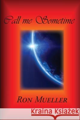 Call me Sometime Ron Mueller 9781682232385 Around the World Publishing LLC - książka