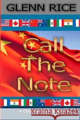 Call The Note: Second Edition Rice, Glenn 9781539610311 Createspace Independent Publishing Platform - książka