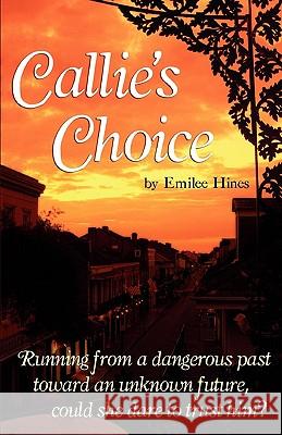 Callie's Choice Emilee Hines 9781456306984 Createspace - książka