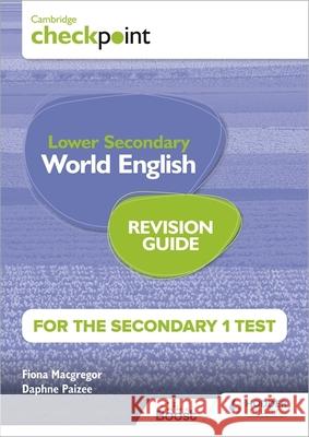 Cambridge Checkpoint Lower Secondary World English for the Secondary 1 Test Revision Guide Daphne Paizee 9781398369894 Hodder Education - książka