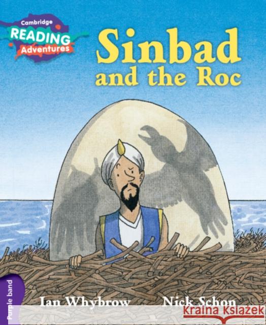 Cambridge Reading Adventures Sinbad and the Roc Purple Band Whybrow, Ian 9781316503409 Cambridge University Press - książka