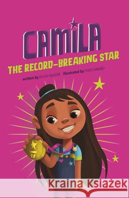 Camila the Record-Breaking Star Alicia Salazar Thais Damiao 9781515883210 Picture Window Books - książka