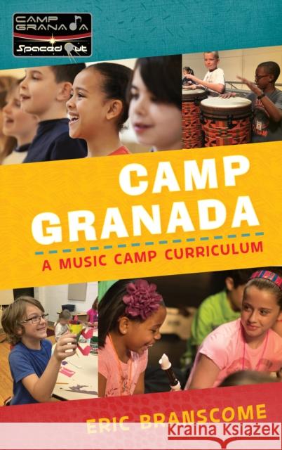 Camp Granada: A Music Camp Curriculum Eric Branscome 9781475829297 Rowman & Littlefield Publishers - książka