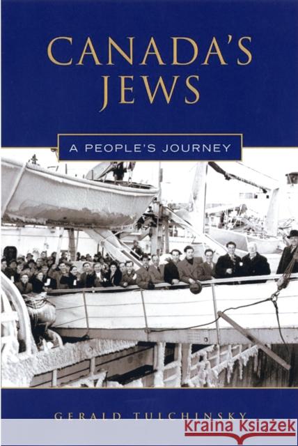 Canada's Jews: A People's Journey Tulchinsky, Gerald 9780802093868 University of Toronto Press - książka