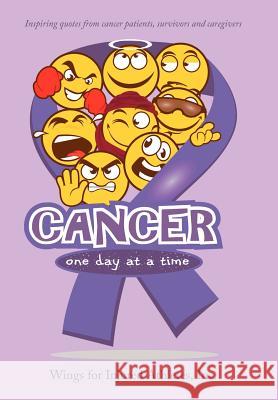 Cancer, One Day at a Time Inc Wing 9781468509304 Authorhouse - książka