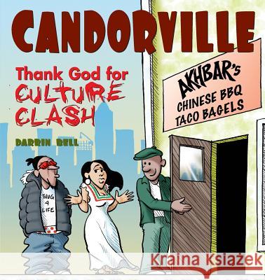 Candorville: Thank God for Culture Clash Darrin Bell 9780740754425 Andrews McMeel Publishing - książka