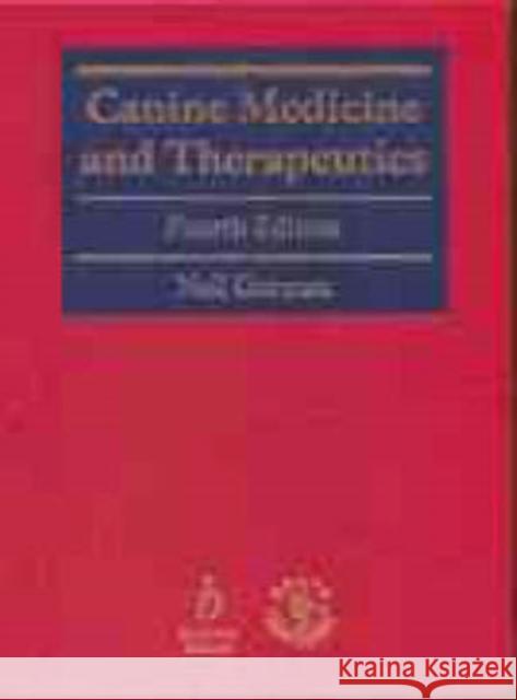 Canine Medicine and Therapeutics Neil T. Gorman 9780632040452 Blackwell Science - książka