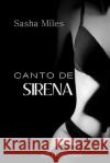 Canto de Sirena Sasha Miles 9781500419110 Createspace