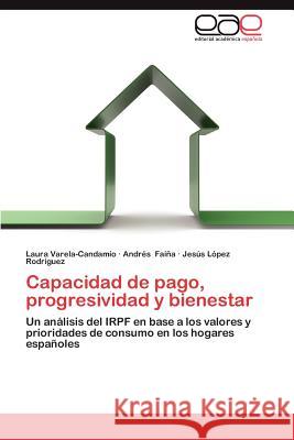 Capacidad de Pago, Progresividad y Bienestar Laura Varela-Candamio Andr S. F Jes S. L 9783659037986 Editorial Acad Mica Espa Ola - książka