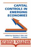 Capital Controls in Emerging Economies Ries, Christine P. 9780367314798 Taylor and Francis