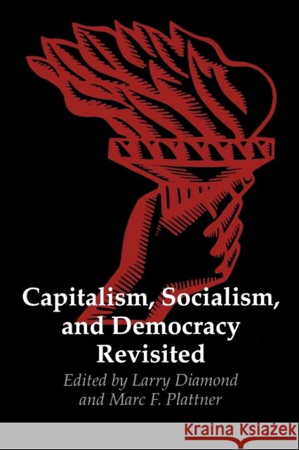 Capitalism, Socialism, and Democracy Revisited Larry Jay Diamond Marc F. Plattner 9780801847479 Johns Hopkins University Press - książka