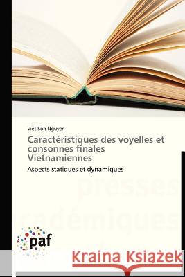 Caractéristiques Des Voyelles Et Consonnes Finales Vietnamiennes Nguyen-V 9783838175973 Presses Academiques Francophones - książka