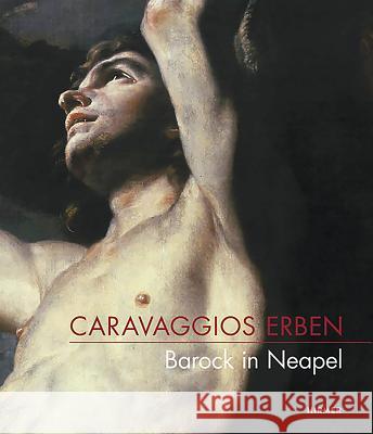 Caravaggio's Heirs: Baroque Art in Naples Forster, Peter 9783777426440 Hirmer Verlag GmbH - książka