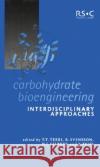 Carbohydrate Bioengineering Interdisciplinary Apporaches Birte Svensson, Harry J. Gilbert, Tuula T. Teeri