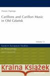 Carillons and Carillon Music in Old Gdańsk Golab, Maciej 9783631676035 Peter Lang Gmbh, Internationaler Verlag Der W