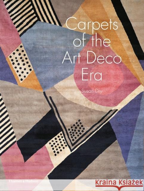 Carpets of the Art Deco Era Susan Day 9780500517956 Thames & Hudson - książka