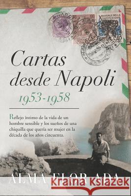 Cartas Desde Napoli: 1953-1958 Alma Flor Ada 9781938061592 Mariposa Transformative Education - książka