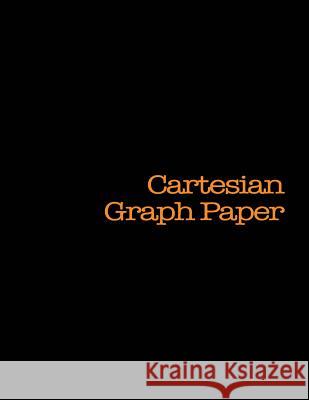 Cartesian Graph Paper: 120 pages, black cover Notable Notebooks 9781530883233 Createspace Independent Publishing Platform - książka