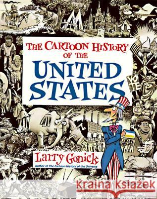 Cartoon History of the United States Larry Gonick 9780062730985 HarperCollins Publishers - książka