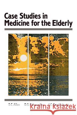 Case Studes in Medicine for the Elderly S. C. Allen D. S. Fairweather J. C. Brocklehurst 9780852006986 Springer - książka