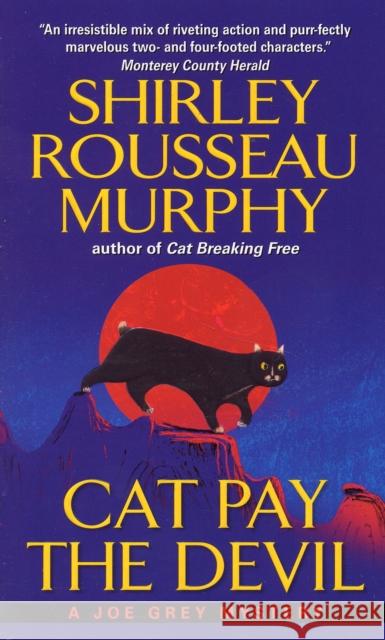 Cat Pay the Devil: A Joe Grey Mystery Shirley Rousseau Murphy 9780060578138 Avon Books - książka