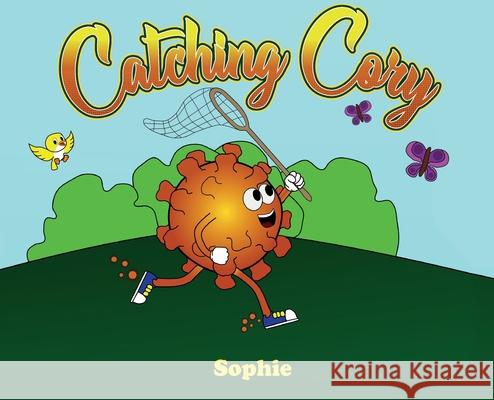 Catching Cory: The Traveling Misfortunes of Cory the Covid Sophie 9781641119153 Palmetto Publishing - książka