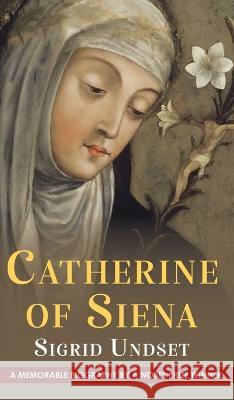 Catherine of Siena Sigrid Undset 9781635619966 Echo Point Books & Media, LLC - książka