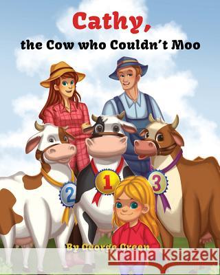 Cathy, The Cow who Couldn't Moo Green, George 9781641361705 McNae, Marlin and MacKenzie - książka