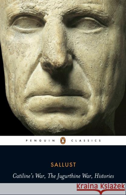 Catiline's War, The Jugurthine War, Histories Sallust 9780140449488 Penguin Books Ltd - książka