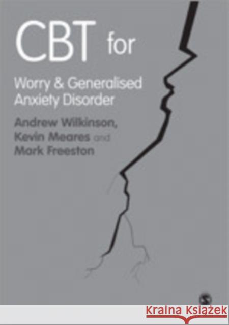 CBT for Worry and Generalised Anxiety Disorder Mark Freeston Andrew Wilkinson Kevin Meares 9781849203333 Sage Publications (CA) - książka
