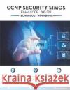 CCNP Security SIMOS Workbook: Exam (300-209) Ip Specialist 9781693968105 Independently Published
