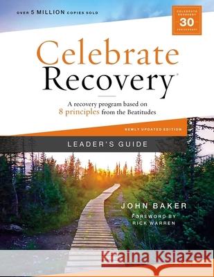 Celebrate Recovery Leader's Guide, Updated Edition: A Recovery Program Based on Eight Principles from the Beatitudes Baker, John 9780310131540 Zondervan - książka