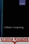 Cellular Computing Martyn Amos 9780195155396 Oxford University Press