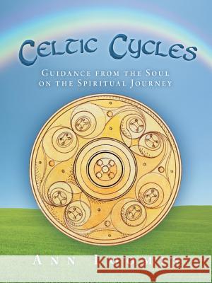 Celtic Cycles: Guidance from the Soul on the Spiritual Journey Ann Loomis 9781452596747 Balboa Press - książka