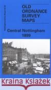Central Nottingham 1899: Nottinghamshire Sheet 42.02 Alan Godfrey 9780850549331 Alan Godfrey Maps