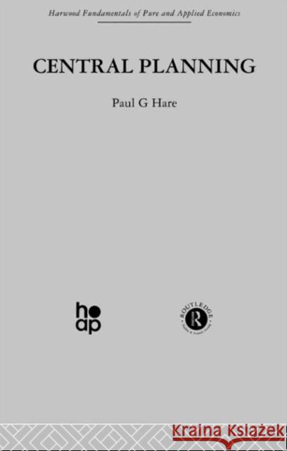 Central Planning Paul G. Hare 9780415274708 Taylor & Francis Group - książka