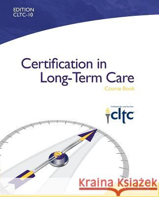 Certification in Long-Term Care Course Book Publishing Certitrek 9780997160703 Certitrek Publishing - książka