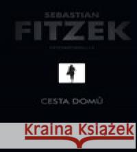 Cesta domů – Psychothriller Sebastian Fitzek 9788075542939 Anag - książka