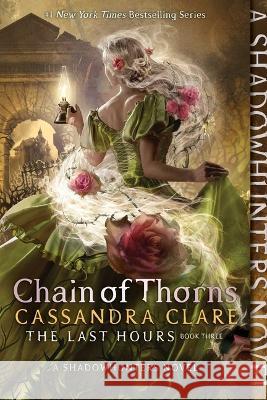 Chain of Thorns Cassandra Clare 9781481431941 Margaret K. McElderry Books - książka