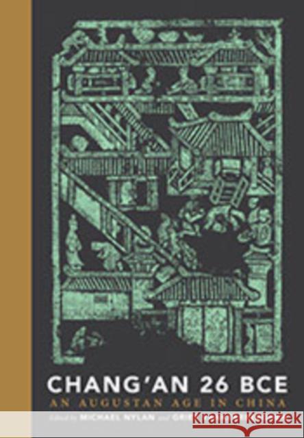 Chang'an 26 Bce: An Augustan Age in China Michael Nylan Griet Vankeerberghen 9780295994055 University of Washington Press - książka