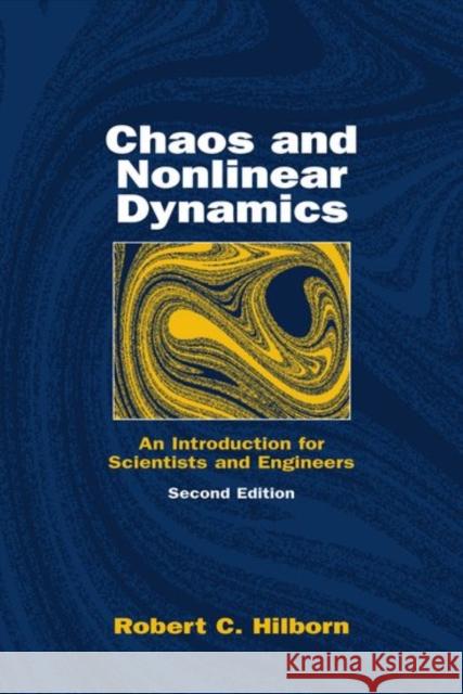 Chaos and Nonlinear Dynamics: An Introduction for Scientists and Engineers Hilborn, Robert 9780198507239 Oxford University Press - książka
