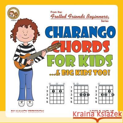 Charango Chords for Kids...& Big Kids Too! Nancy Eriksson 9781906207830 Cabot Books - książka