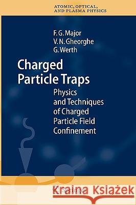 Charged Particle Traps: Physics and Techniques of Charged Particle Field Confinement Major, Fouad G. 9783540220435 Springer - książka