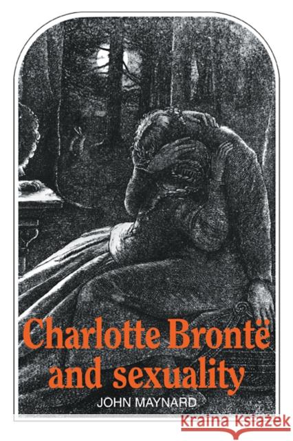 Charlotte Brontë and Sexuality Maynard 9780521335874 Cambridge University Press - książka