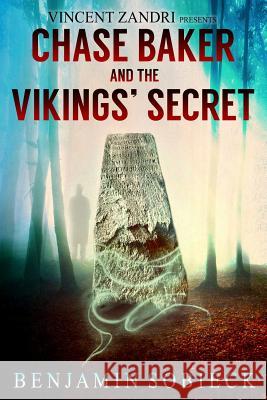 Chase Baker and the Vikings' Secret Benjamin Sobieck Vincent Zandri 9781519163295 Createspace - książka