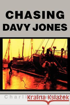 Chasing Davy Jones Charlie Sheldon 9780595264827 Writers Club Press - książka