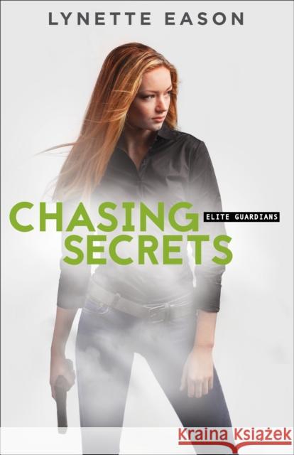 Chasing Secrets Lynette Eason 9780800723910 Fleming H. Revell Company - książka