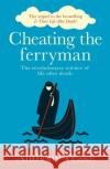 Cheating the Ferryman: The Revolutionary Science of Life After Death. The Sequel to the Bestselling Is There Life After Death? Anthony Peake 9781398810877 Arcturus Publishing Ltd